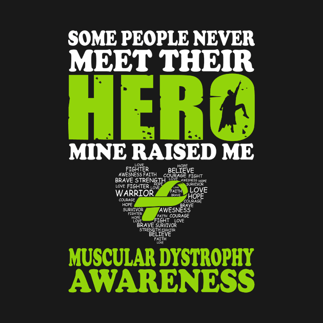 Hero Mine Raised Me Muscular Dystrophy Awareness by mateobarkley67