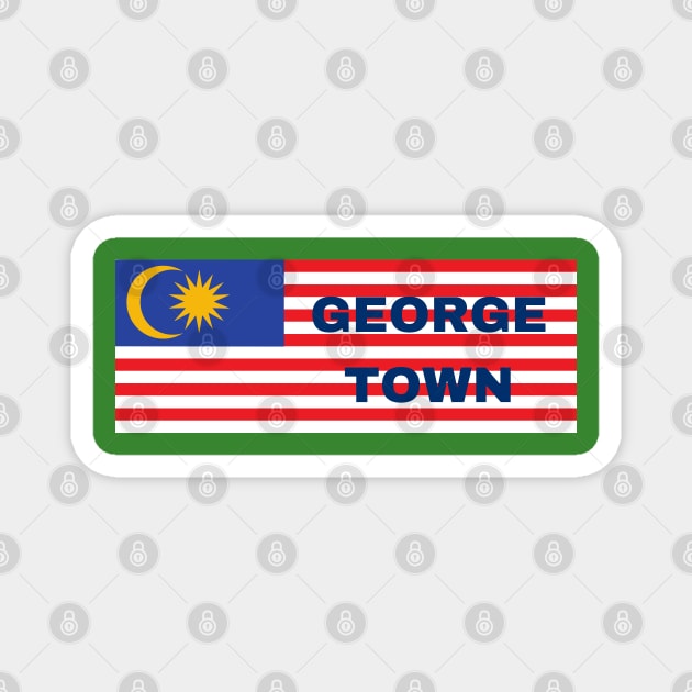 Georgetown City in Malaysian Flag Magnet by aybe7elf