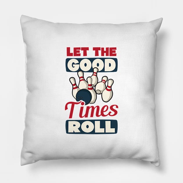 Bowling Shirt | Let The Good Times Roll Pillow by Gawkclothing