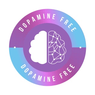 ADHD DOPAMINE FREE T-Shirt