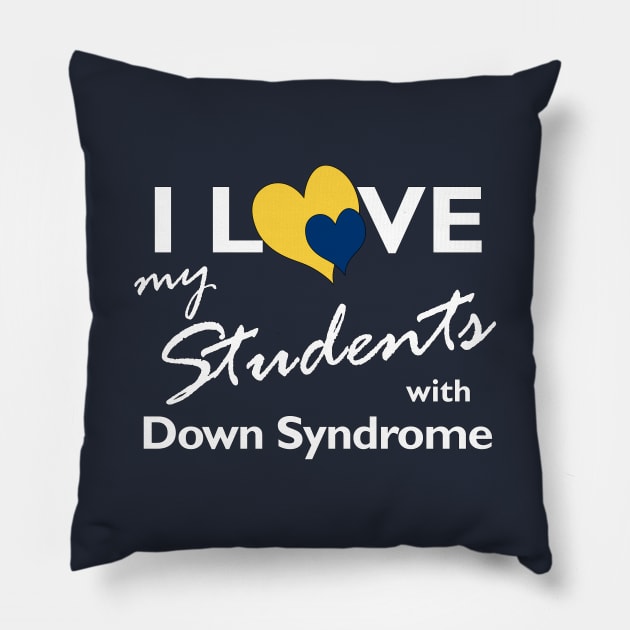 Love for Down Syndrome Student Pillow by A Down Syndrome Life