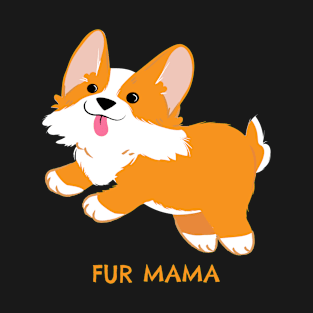 Fur Mama Corgi T-Shirt