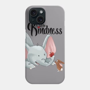 A little Kindness Phone Case