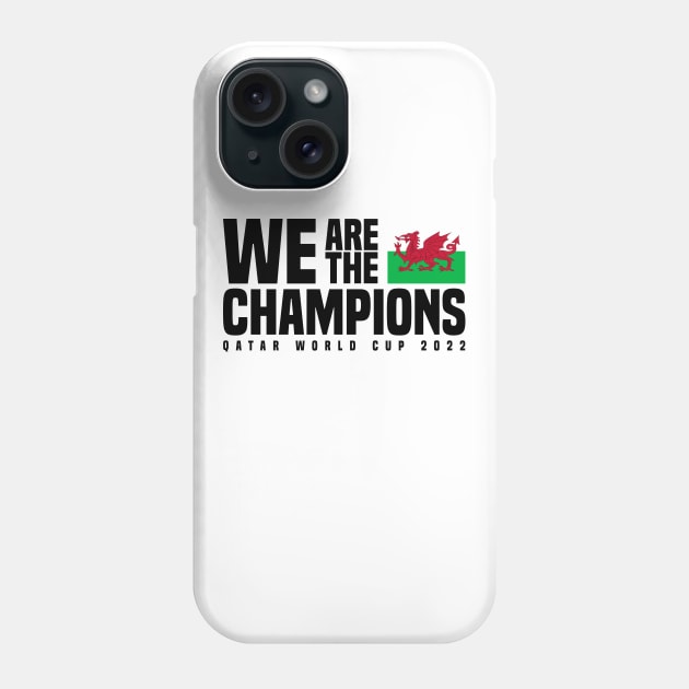 Qatar World Cup Champions 2022 - Wales Phone Case by Den Vector