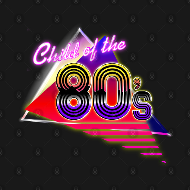 Child of the 80's by TheGamingGeeks