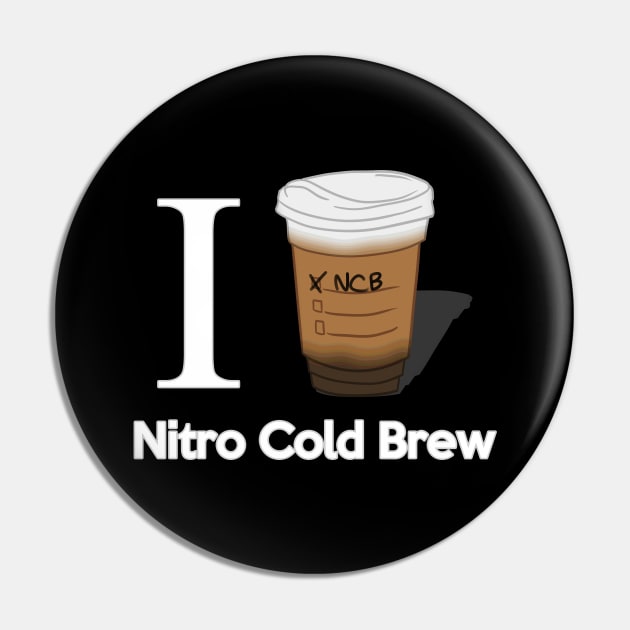 I Love Nitro Cold Brew Pin by CCDesign