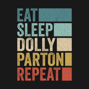 Funny Eat Sleep Dolly Parton Repeat Retro Vintage T-Shirt