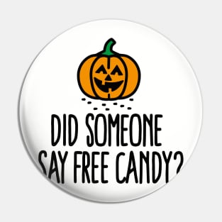 Did someone say free candy? Pin