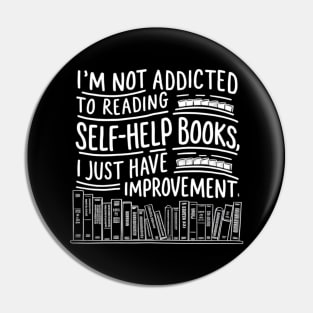 I'm not addicted to reading self-help books , I just have shelf-improvement Pin