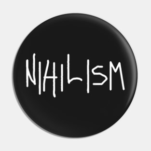 Nihilism Pin