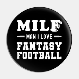 MILF Man I Love Fantasy Football Pin