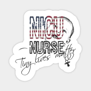 NICU Nurse Tiny Lives Matter Magnet