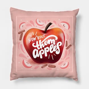 How Bout Them Apples Lettering and Illustration Pillow