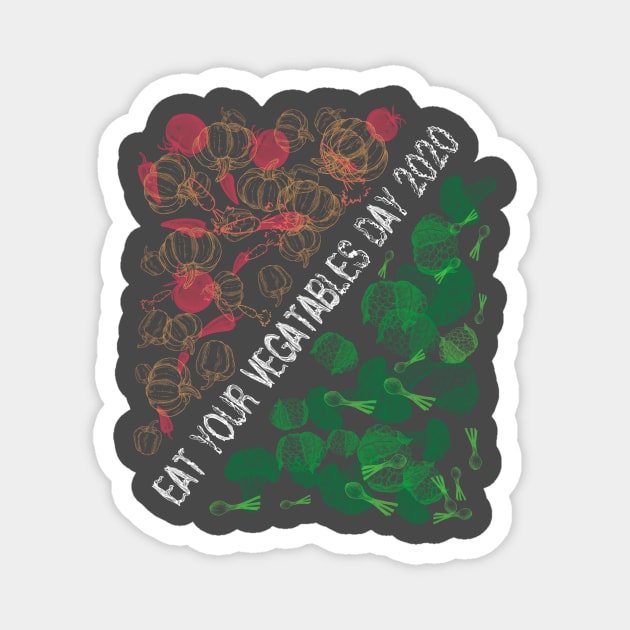 eat your vegetables day 2020 blak t-shirt Magnet by ThaFunPlace