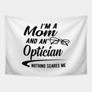 Optician and Mom - I'm a mom and an optician Tapestry