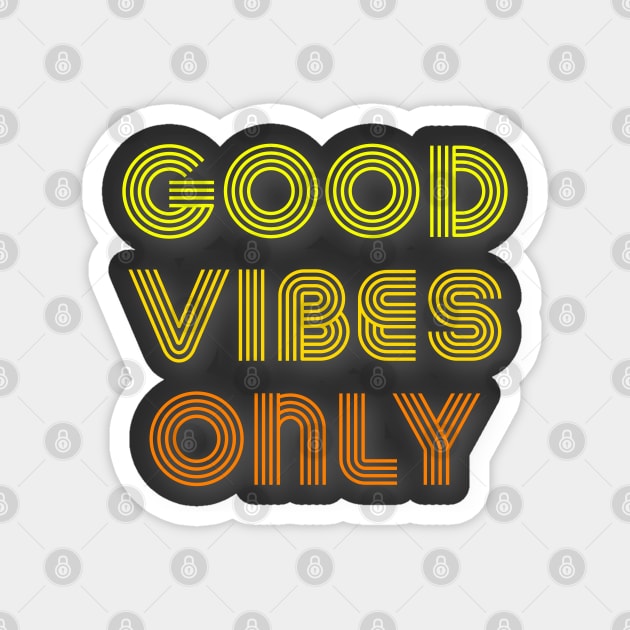 Good Vibes Only Magnet by Raw Designs LDN