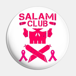 Pink Salami Club (October Exclusive) Pin