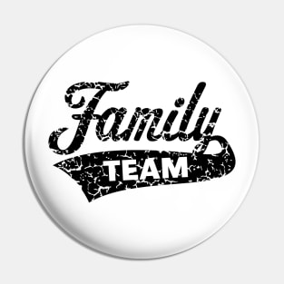 Family Team (Vintage / Black) Pin