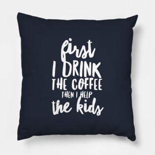 Homeschool Mom Drink Coffee Help Kids Homeschoolin Pillow