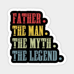 Father The Man The Myth The Legend T Shirt for Father Magnet