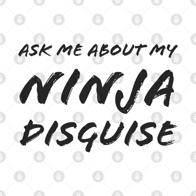 Ask me about my ninja disguise by Bakr