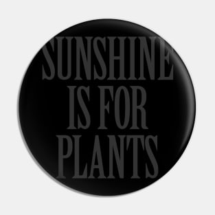 Sunshine is for Plants Pin