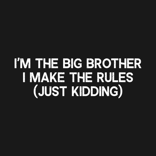 I'm the Big Brother by trendynoize