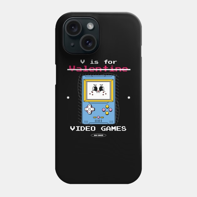 V Is For Video Games Funny Valentines Day Gamer Phone Case by Exosia store