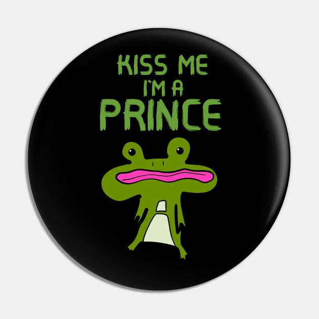 Kiss Me I'm A Prince Pin by Monster To Me