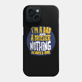 Butcher Dad Phone Case