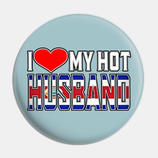 I Love My Hot Costa Rican Husband Pin