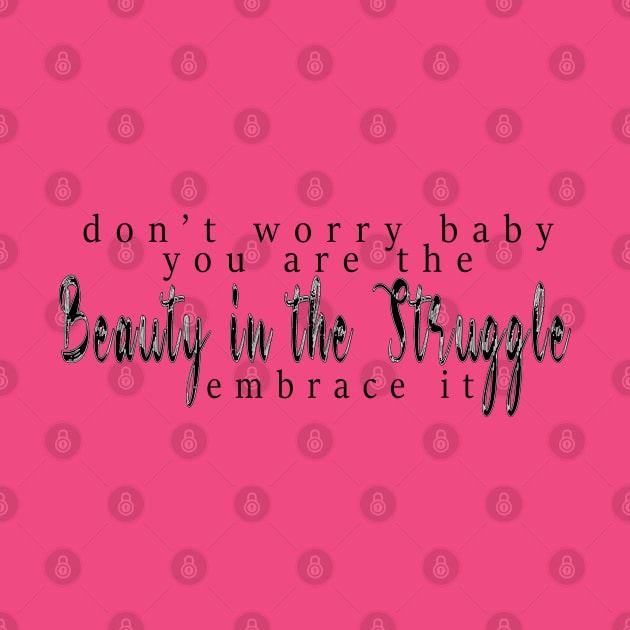 Dont Worry Baby BLK by emberdesigns