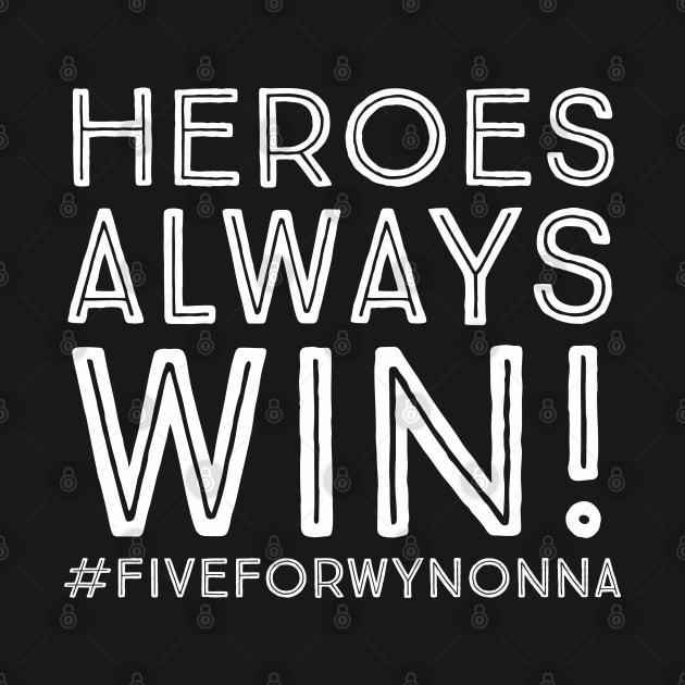 Heroes Always Win - Wynonna Earp #FiveForWynonna by SurfinAly Design 