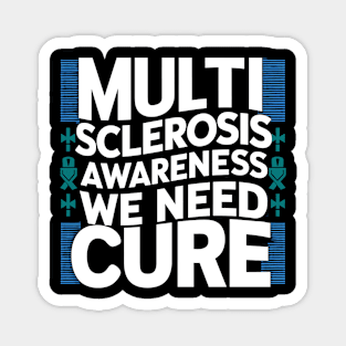 Multiple Sclerosis Awareness We Need Cure Magnet