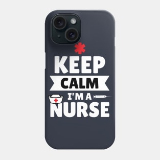 Keep Calm I'm A Nurse Trust Me Cute Funny Gift Phone Case