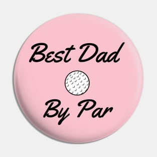 Best Dad By Par Father's Day Golf Pin