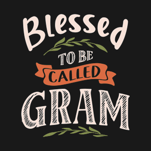 Blessed To Be Called Gram - Mother's Day T-Shirt