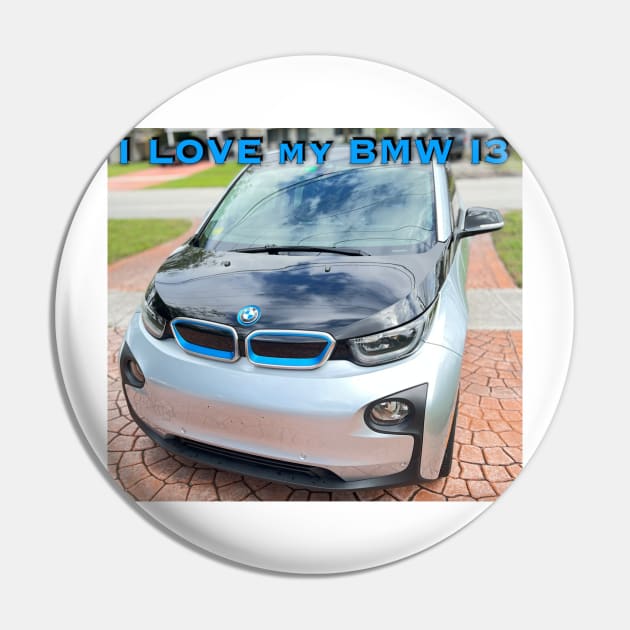 I Love My BMW I3 Pin by ZerO POint GiaNt