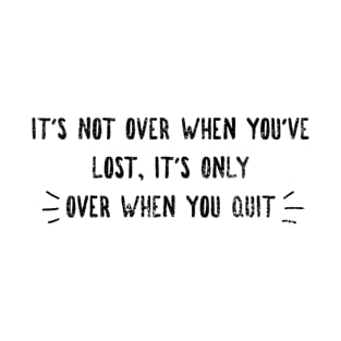 Not Over Yet T-Shirt