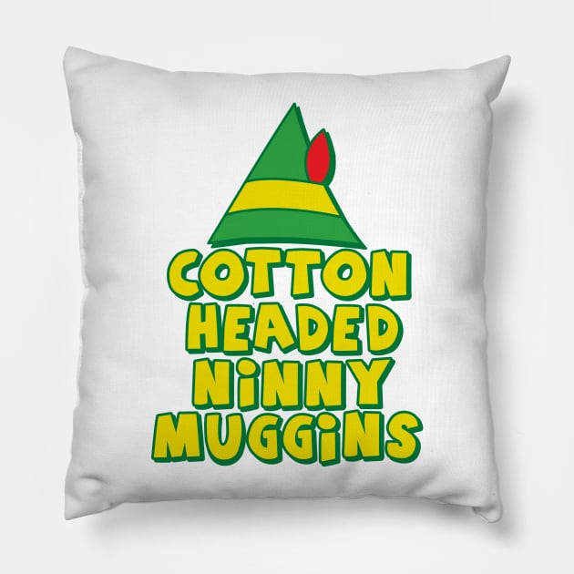 Cotton Headed Ninny Muggins Pillow by DetourShirts