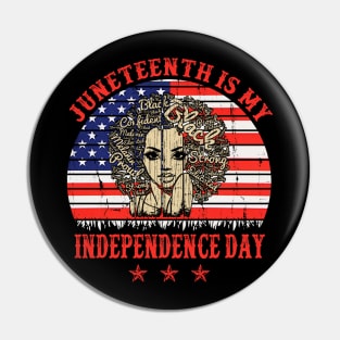 Juneteenth is My Independence Day Juneteenth Queen Melanin African American Women Pin