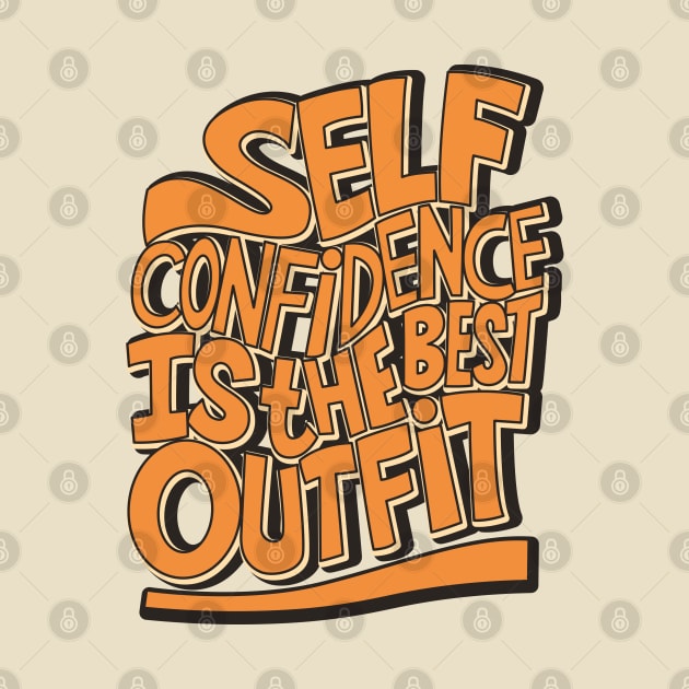 Typography Quote: Self Confidence is the Best Outfit by Da Vinci Feather