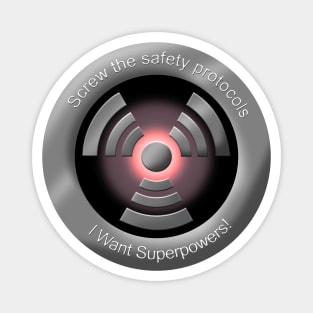 I Want Superpowers Magnet