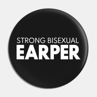STRONG BISEXUAL EARPER Pin