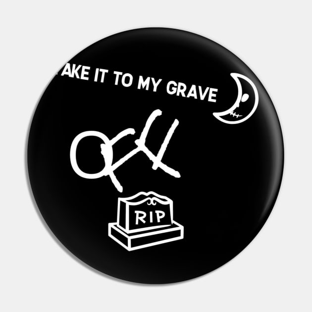 TAKE IT TO MY GRAVE OFF RIP (tiny logo) Pin by HUMANS TV