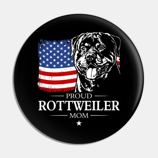 Proud Rottweiler Mom American Flag patriotic Rottie dog Pin by wilsigns