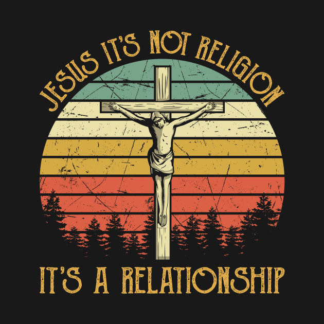 Vintage Christian Jesus It's Not Religion It's A Relationship by GreggBartellStyle