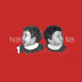 Yeah - Nah T-Shirt