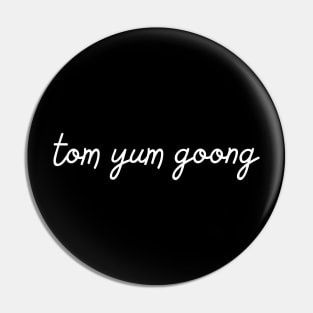 tom yum goong - white Pin