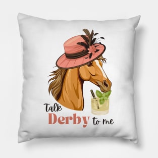 Talk Derby to Me Pillow